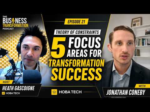 Jonathan Coneby – The Theory of constraints - the 5 focus areas for business transformation success. Jonathan Coneby – The Theory of constraints - the 5 focus areas for business transformation success.