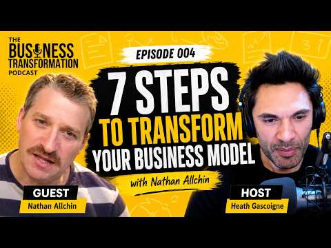 Nathan Allchin-7 Steps to Transforming the Strategic Business Model Nathan Allchin-7 Steps to Transforming the Strategic Business Model