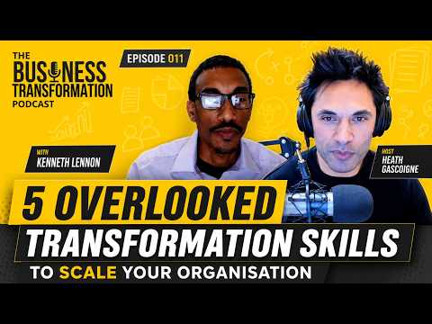 Kenneth Lennon - The 5 Overlooked Transformation Skill Sets and How to Apply Them to Scaling Your Organisation Kenneth Lennon - The 5 Overlooked Transformation Skill Sets and How to Apply Them to Scaling Your Organisation