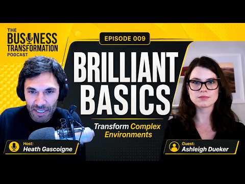 Ashleigh Dueker - How the Brilliant Basics Transforms Complex Environments Ashleigh Dueker - How the Brilliant Basics Transforms Complex Environments